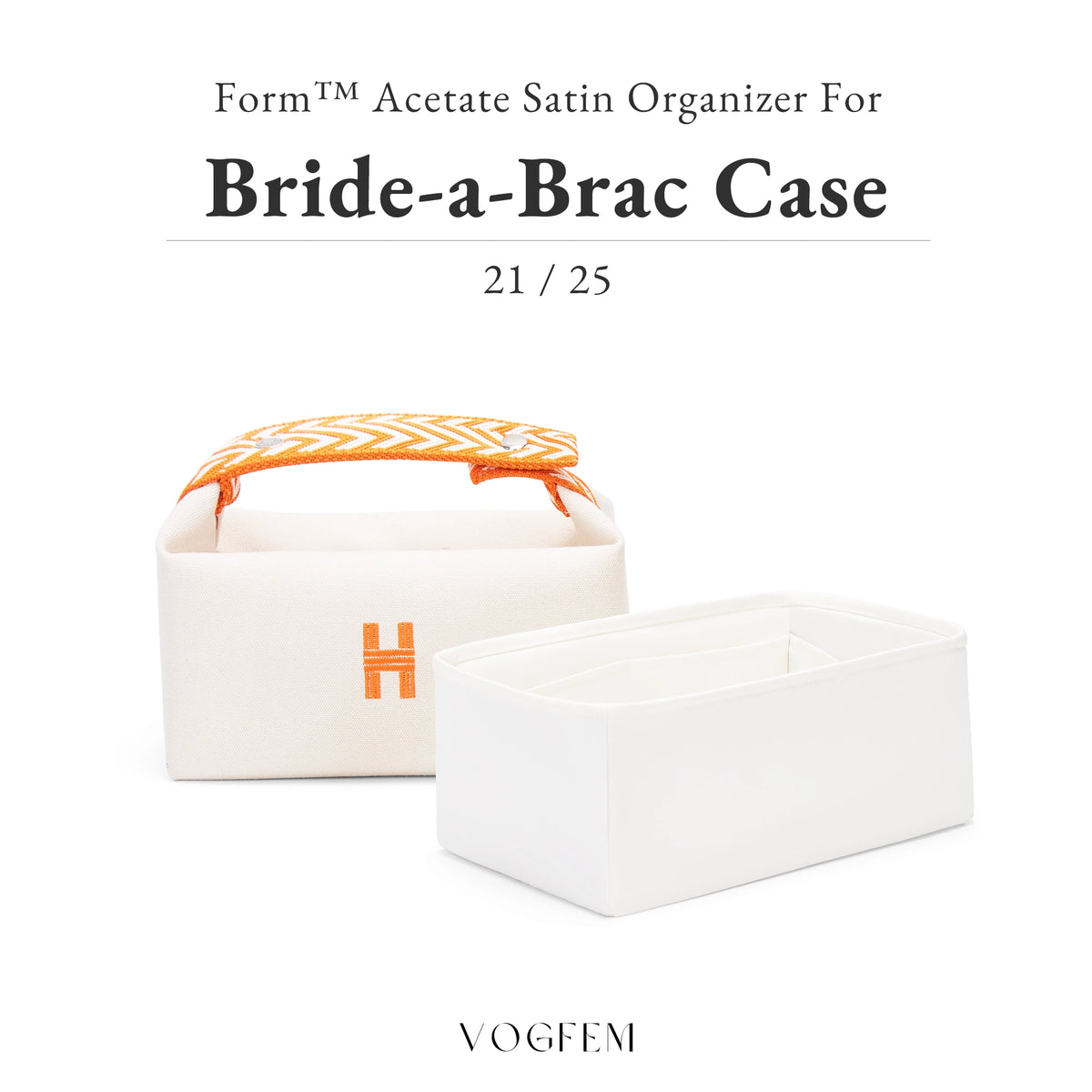 Form™ Acetate Satin Organizer for Hermes - Bride-a-Brac Case