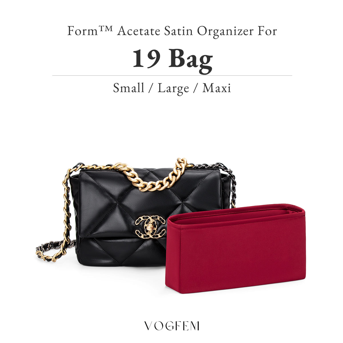 Form™ Satin Organizer for Chanel - 19 Bag