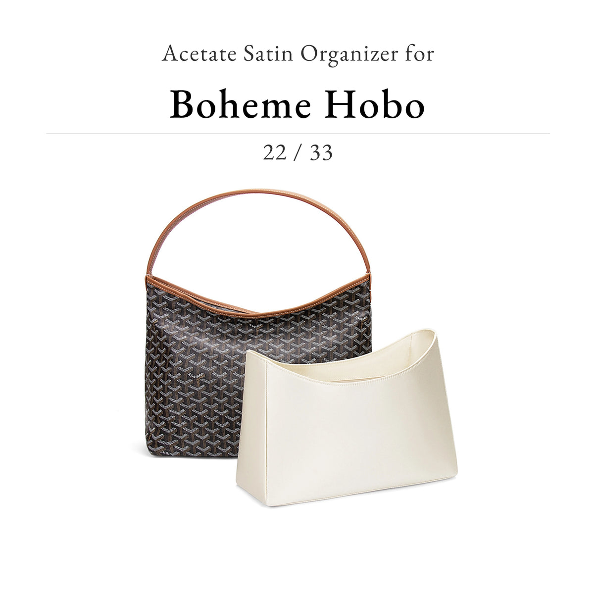 Classic Satin Organizer for Goyard - Boheme Hobo